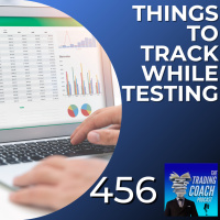 456 - Things To Track While Backtesting