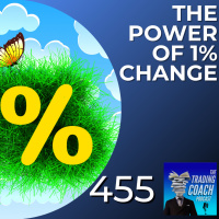 455 - The Power of One Percent Change