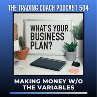 504 - Making Money Without The Variables