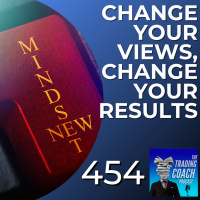 454 - Change Your Views, Change Your Results