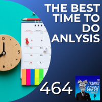 464 - The Best Time To Do Analysis