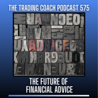 575 - The Future of Financial Advice