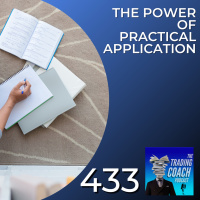 433 - The Power of Practical Application