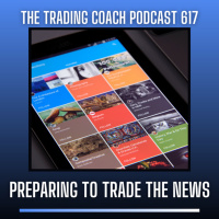 617 - Preparing to Trade The News (Updated)