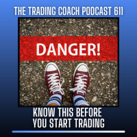 611 - Know This Before You Start Trading