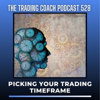 528 - Picking Your Trading Timeframe
