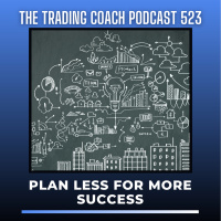 523 - Plan Less for More Success