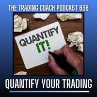 636 - Quantify Your Trading 