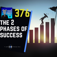 376 - The 2 Phases To Success