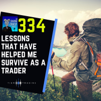 334 - Lessons That Have Helped Me Survive As A Trader
