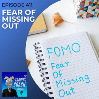 411 - Dealing with FOMO amp Comfirmation Bias