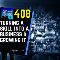408 - Turning A Skill Into A Business amp Growing It. 