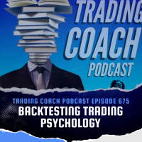 675 - Backtesting Trading Psychology