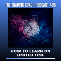 495 - How To Learn on Limited Time