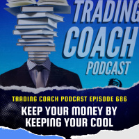 686 - Keep Your Money By Keeping Your Cool
