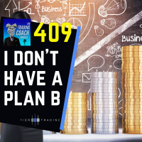 409 - I Dont Have A Plan B