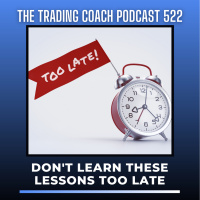 522 - Dont Learn These Lessons Too Late