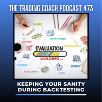 473 - Keeping Your Sanity During Backtesting