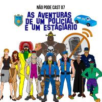 NPC 07 - As aventuras de um policial e um estagiário 