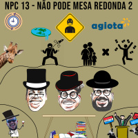NPC 13 - Não pode mesa redonda 2
