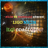 LIGO Niçin İlgi Odağı Oldu?