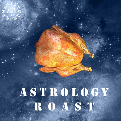 Astrology Roast