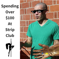 Spending Over $100 On Strippers
