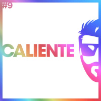 #PartyShow09: Caliente