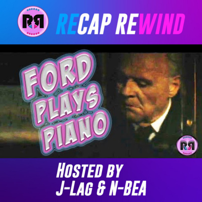 Westworld // Recap Rewind Podcast //