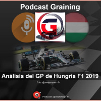 Podcast Graining No. 21 con el análisis del GP de Hungría 2019