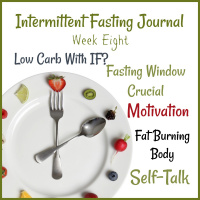 Week 8 - Intermittent Fasting Journal