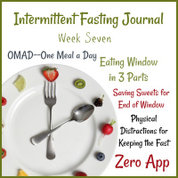 Week 7: Intermittent Fasting Journal