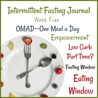 Week 5: Intermittent Fasting Journal