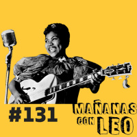 #131 Sister Rosetta Tharpe, la Madre del Rock, la Madrina del Blues