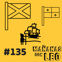 #135 El Proyecto de Darien, Cómo Escocia Colonizó Panamá.