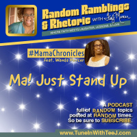 Episode 009 - #MamaChronicles: Ma! Just Stand Up!