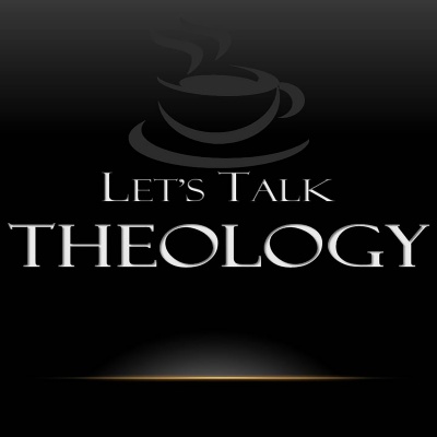 Lets Talk Theology Podcast