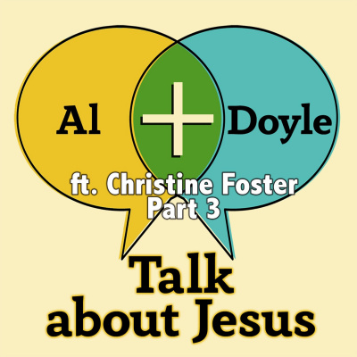 Al + Doyle Talk About Jesus