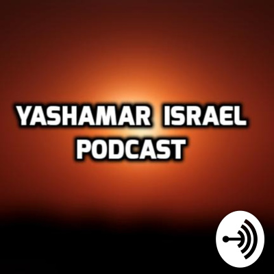 Yashamar Israel Podcast