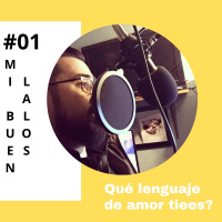 01 Mi Buen Lalos - Que tipo de lenguaje de amor tienes?