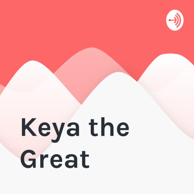 Keya The Great