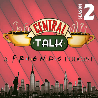 Centraltalk: A Friends Podcast