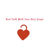 Real Talk With Your Host Sonja
