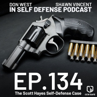 In Self-Defense Podcast 134: The Scott Hayes Self-Defense Case