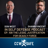 In Self Defense – Episode 108: The Legal Justification for Deadly Force