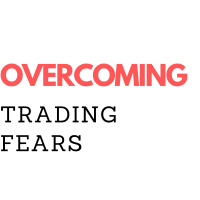 Overcoming Your Fear of Trading