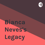 Bianca Nevess Legacy