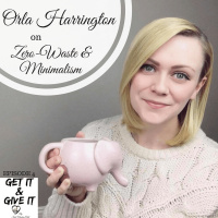 Episode 4 – Orla Harrington on Zero-Waste Minimalism