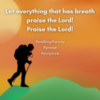 Walking the Way 15th September 2025 - Everything praise God