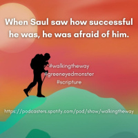 Walking the Way 12th February 2024 - Green eyed monster